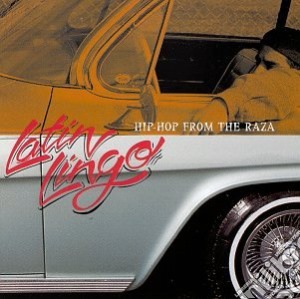 Latin Lingo - Hip-Hop From The Raza cd musicale di Latin Lingo
