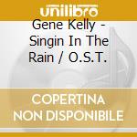 Gene Kelly - Singin In The Rain / O.S.T. cd