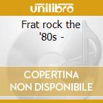 Frat rock the '80s - cd