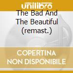 The Bad And The Beautiful (remast.) cd
