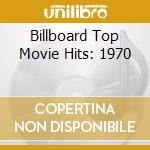 Billboard Top Movie Hits: 1970 cd