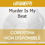 Murder Is My Beat cd