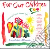 For Our Children Too / Various cd