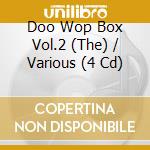 Doo Wop Box Vol.2 (The) / Various (4 Cd)