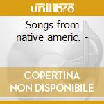 Songs from native americ. - cd