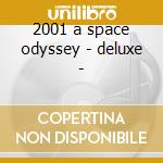 2001 a space odyssey - deluxe - cd