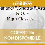 J.Garland/F.Sinatra/F.Astaire & O. - Mgm Classics Award Winnin cd musicale di J.garland/f.sinatra/f.astaire