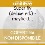 Super fly (deluxe ed.) - mayfield curtis o.s.t. cd