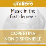 Music in the first degree - cd