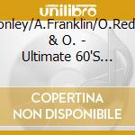 A.Conley/A.Franklin/O.Redding & O. - Ultimate 60'S Soul Sensa. cd musicale di ARTISTI VARI