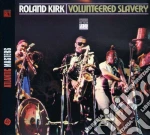 Rahsaan Roland Kirk - Volunteered Slavery cd