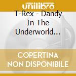 T-Rex - Dandy In The Underworld (2cd Deluxe) cd