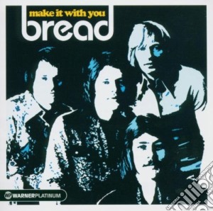 Bread - Make It With You cd musicale di Bread