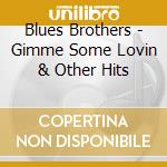 Blues Brothers - Gimme Some Lovin & Other Hits