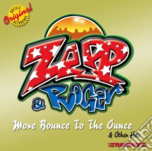 Zapp & Roger - More Bounce To The Ounce & Other Hits cd musicale di Zapp