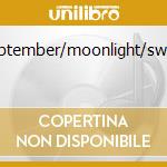 September/moonlight/swing cd
