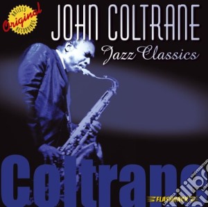 John Coltrane - Jazz Classics cd musicale di John Coltrane
