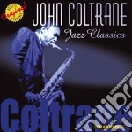 John Coltrane - Jazz Classics cd
