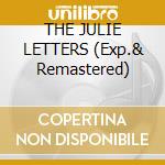 THE JULIE LETTERS (Exp.& Remastered) cd