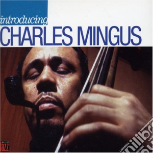Charles Mingus - Introducing cd musicale di Charles Mingus