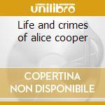 Life and crimes of alice cooper cd
