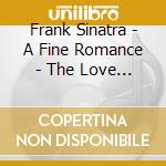 Frank Sinatra - A Fine Romance - The Love Songs [Us Impo cd