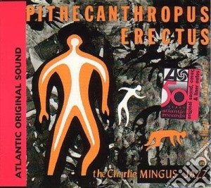 Charles Mingus - Pithecanthropus Erectus cd musicale di Charles Mingus