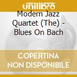 Modern Jazz Quartet (The) - Blues On Bach cd