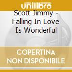 Scott Jimmy - Falling In Love Is Wonderful cd