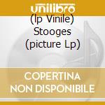 (lp Vinile) Stooges (picture Lp) cd