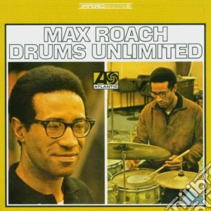 Max Roach - Drums Unlimited (Remastered) cd musicale di Max Roach