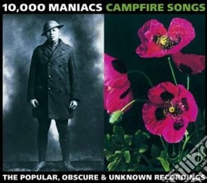10,000 Maniacs - Campfire Songs: The Popular, Obscure And Unknown Rec (2 Cd) cd musicale di 10.000 MANIACS