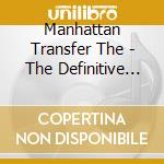 Manhattan Transfer The - The Definitive Pop Collection cd