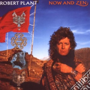 Robert Plant - Now & Zen cd musicale di Robert Plant