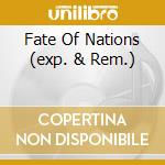 Fate Of Nations (exp. & Rem.) cd