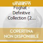 Foghat - Definitive Collection (2 Cd) cd