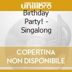 Birthday Party! - Singalong cd