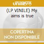 (LP VINILE) My aims is true cd