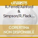 R.Ferrell/Ashford & Simpson/R.Flack - Smooth Grooves Soulful D. cd musicale di ARTISTI VARI
