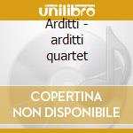 Arditti - arditti quartet cd musicale di Arditti string quartet