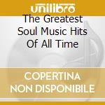 The Greatest Soul Music Hits Of All Time cd