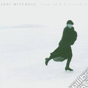 Joni Mitchell - Songs Of A Prairie Girl cd musicale di Joni Mitchell