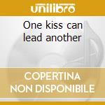 One kiss can lead another cd