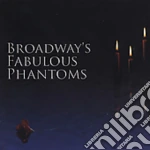 Broadways Fabulous Phantoms / Various cd