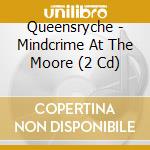 Queensryche - Mindcrime At The Moore (2 Cd) cd