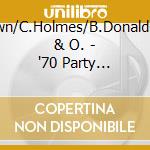Dawn/C.Holmes/B.Donaldson & O. - '70 Party Classics cd