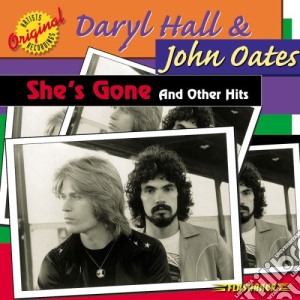 Daryl Hall & John Oates - She's Gone cd musicale di HALL DARYL & OATES JOHN