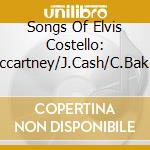 Songs Of Elvis Costello: P.Mccartney/J.Cash/C.Baker & O. cd