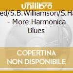 J.Reed/S.B.Williamson/S.Harpo - More Harmonica Blues cd