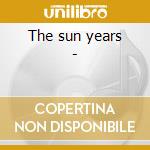 The sun years - cd